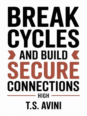 cover image of Break Cycles and Build Secure Connections